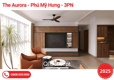 Báo Giá Thiết Kế Nội Thất Căn Hộ The Aurora 3PN Tối Ưu Chi Phí
